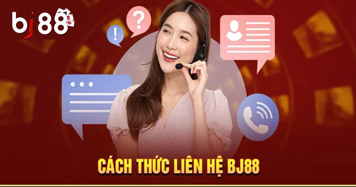 Liên Hệ BJ88- Các Cách Kết Nối Nhà Cái Nhanh Nhất 3 Hướng dẫn cách liên hệ nhà cái BJ88 từ A đến Z